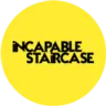 Incapable Staircase