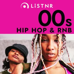 LiSTNR 2000s Noughties Hip-Hop