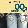 LiSTNR - 2000s Noughties
