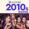 LiSTNR - 2010s Dance