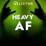 LiSTNR - Heavy AF