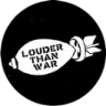 Louder Than War