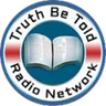 Truth Be Told Radio Network